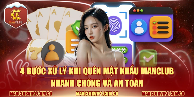 4 bước xử lý khi quên mật khẩu nhanh chóng và an toàn