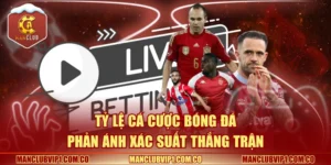 Tỷ lệ cá cược bóng đá phản ánh xác suất thắng trận